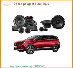 Độ Loa Peugeot 5008 - Địa Chỉ Nâng Cấp Chính Hãng Giá Tốt TPHCM