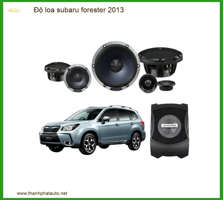 Độ Loa Subaru Forester 2013 Chính Hãng - Nâng Cấp Âm Thanh Đẳng Cấp