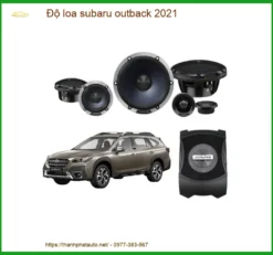 Độ Loa Subaru Outback 2021 Chính Hãng - Nâng Cấp Hệ Thống Âm Thanh Đẳng Cấp