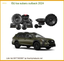 Độ Loa Subaru Outback 2024 - Nâng Cấp Hệ Thống Âm Thanh Chất Lượng