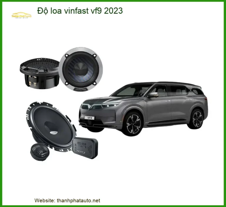 Độ Loa VinFast VF9 2023 - Địa Chỉ Lắp Đặt Loa Xe Hơi Chính Hãng TPHCM
