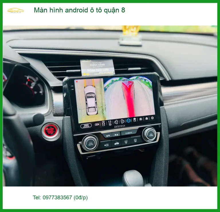 Trung Tâm Lắp Màn Hình Android Ô Tô tại Quận 8 - Nâng Cấp Chính Hãng