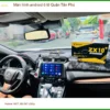 Trung Tâm Lắp Màn Hình Android Ô Tô Tại Quận Tân Phú - Lắp Đặt Uy Tín TPHCM