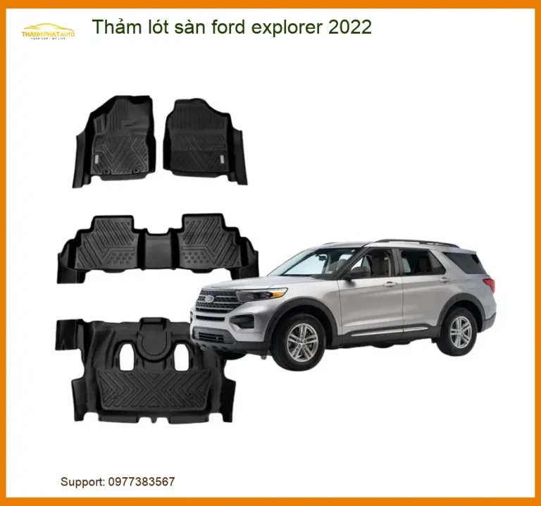Thảm Lót Sàn Ford Explorer 2022 - Địa Chỉ Lắp Đặt Chính Hãng TPHCM