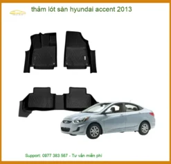 Thảm Lót Sàn Hyundai Accent 2013 - Trung Tâm Lắp Đặt Chính Hãng TPHCM