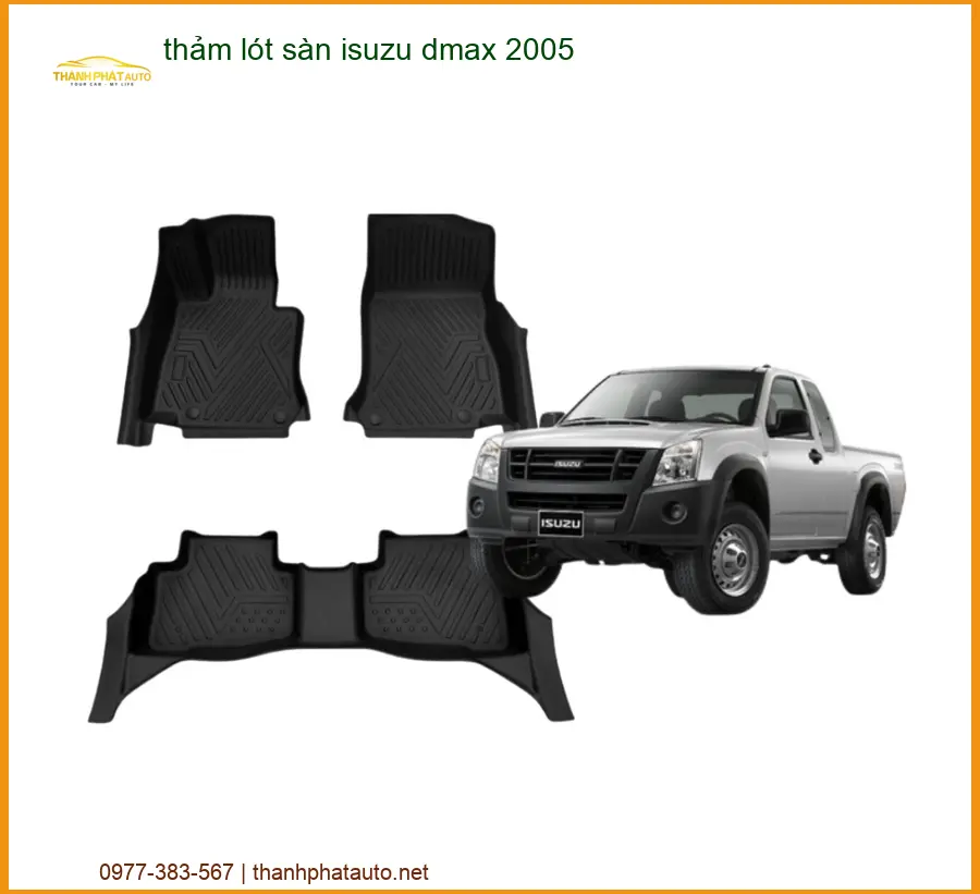Thảm Lót Sàn Isuzu Dmax 2005 - Trung Tâm Lắp Đặt Uy Tín TPHCM