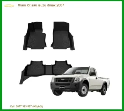 Thảm Lót Sàn Isuzu Dmax 2007 - Địa Chỉ Lắp Đặt Chính Hãng Giá Tốt TPHCM