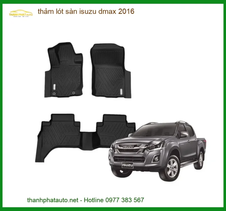 Thảm Lót Sàn Isuzu Dmax 2016 - Trung Tâm Gắn Cao Cấp TPHCM