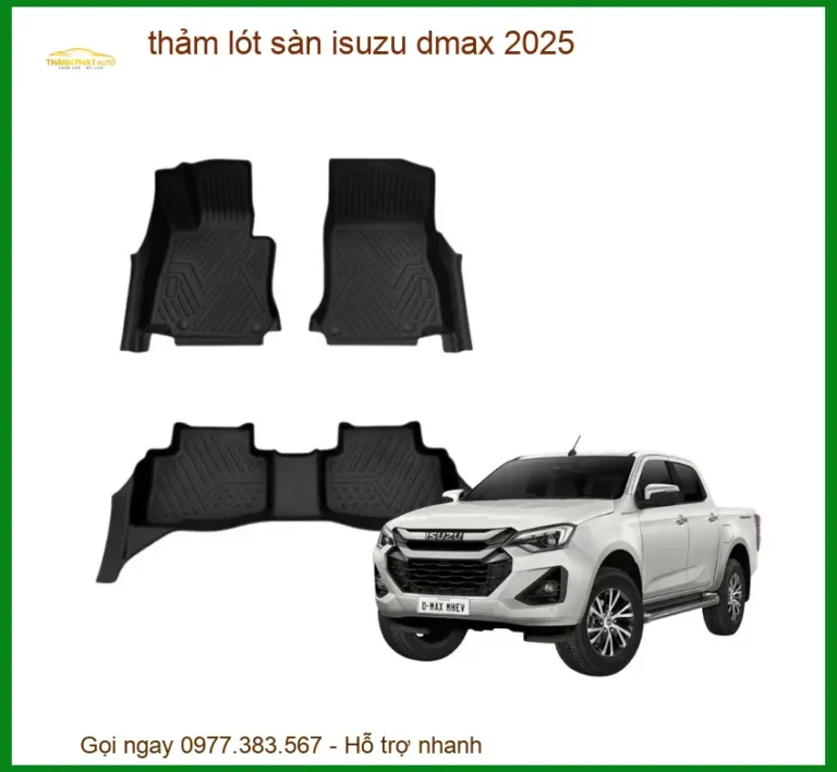 Thảm Lót Sàn Isuzu D-Max - Địa Chỉ Lắp Đặt Chính Hãng, Uy Tín, Giá Tốt TPHCM