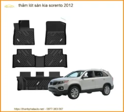 Thảm Lót Sàn 5D 6D Kia Sorento 2012 - Trung Tâm Gắn Chính Hãng TPHCM