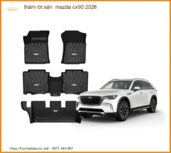 Thảm Lót Sàn Ô Tô Cao Cấp 5D Mazda CX90 - Địa Chỉ Lắp Đặt Uy Tín TPHCM