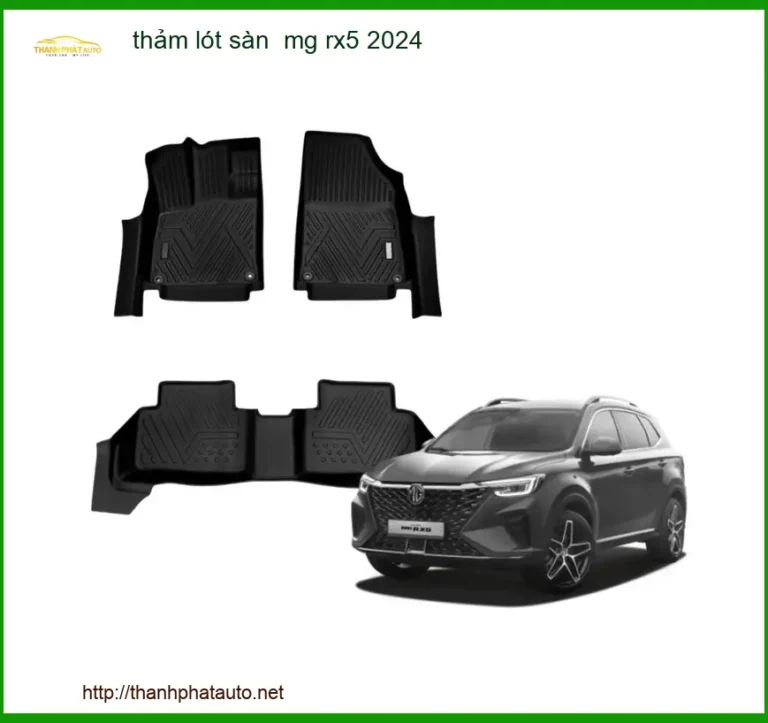 Thảm Lót Sàn MG RX5 2024 - Trung Tâm Gắn Chính Hãng TPHCM
