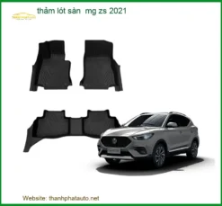 Thảm Lót Sàn Ô Tô MG ZS 2021 - Địa Chỉ Lắp Đặt Chính Hãng Giá Tốt TPHCM
