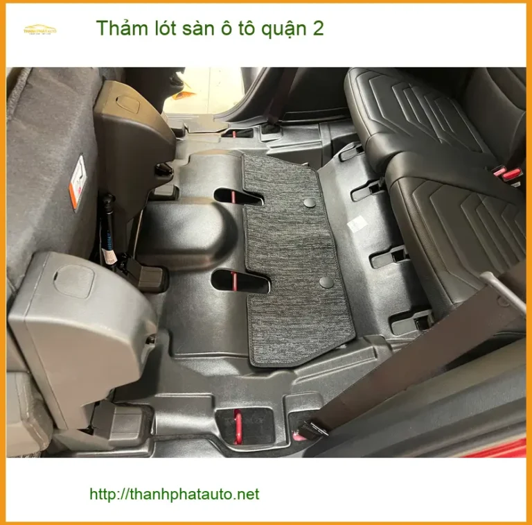 Cửa Hàng Lắp Đặt Thảm Lót Sàn Ô Tô lót sàn ô tô quận 2 - Giá Tốt TPHCM