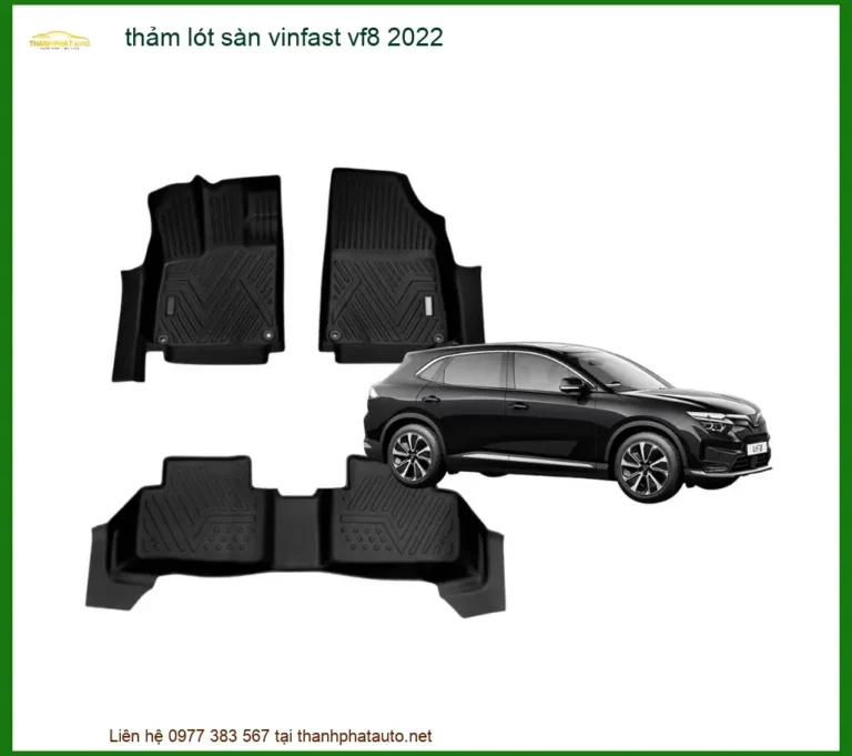 Thảm Lót Sàn Ô Tô Vinfast VF8 2022 Cao Cấp - Địa Chỉ Lắp Đặt Uy Tín TPHCM