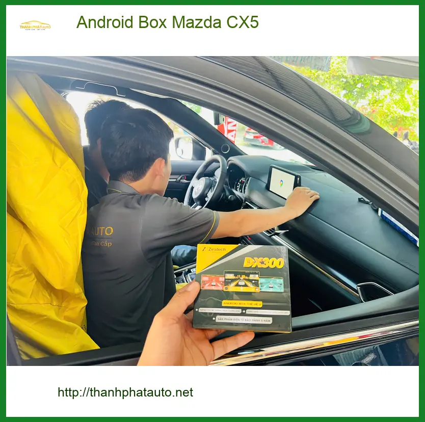 Chú Khánh lắp Android Box Mazda CX5 ở Quận 5 để có bản đồ và giải trí