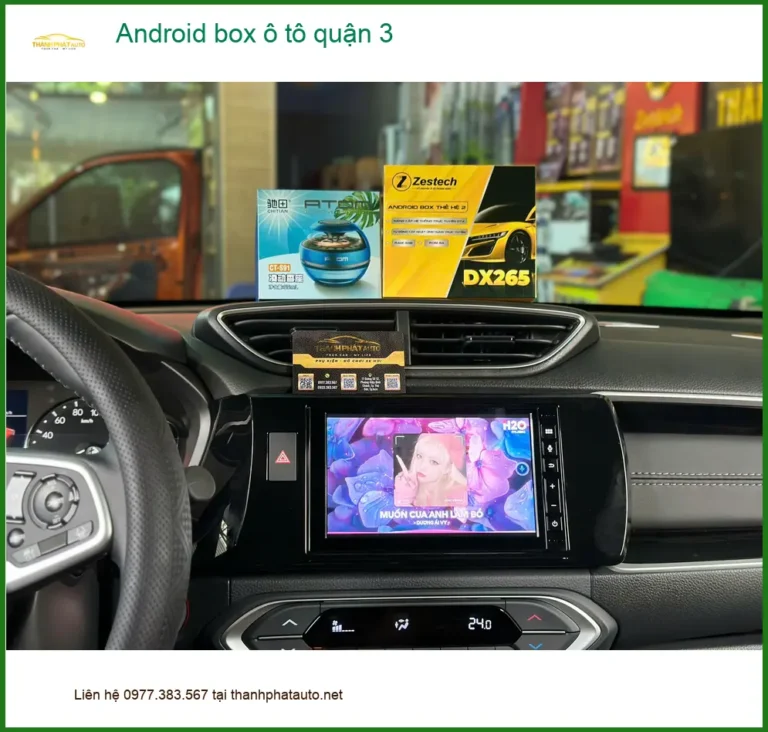 Trung Tâm Gắn Android Box box ô tô quận 3 - Nâng Cấp Chính Hãng