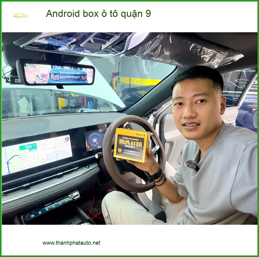 Địa Chỉ Lắp Android Box Ô Tô Tại Quận 9 - Lắp Đặt Uy Tín TPHCM