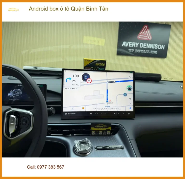 Địa Chỉ Lắp Đặt Android Box ô tô Tại Quận Bình Tân - Lắp Đặt Uy Tín TPHCM