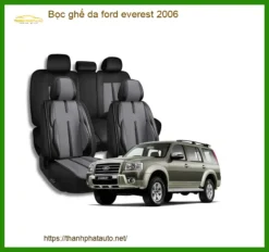 Bọc Ghế Da Ford Everest 2006 Cao Cấp - Trung Tâm Thi Công Uy Tín TPHCM