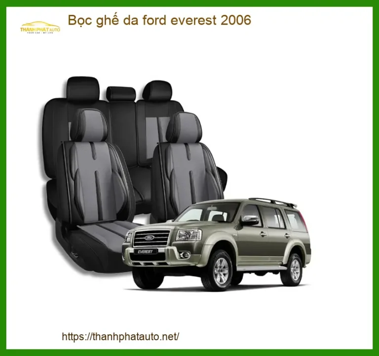 Bọc Ghế Da Ford Everest 2006 Cao Cấp - Trung Tâm Thi Công Uy Tín TPHCM