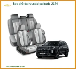 Bọc Ghế Da Hyundai Palisade 2024 - Trung Tâm Thi Công Uy Tín TPHCM
