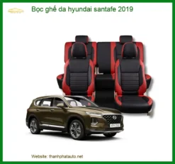 Bọc Ghế Da Hyundai SantaFe 2019 - Trung Tâm Lắp Đặt Uy Tín TPHCM