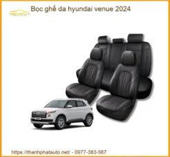 Bọc Ghế Da Hyundai Venue 2024 - Địa Chỉ Lắp Đặt Chính Hãng TPHCM