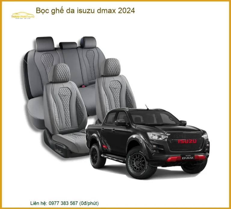 Dịch Vụ Bọc Ghế Da Isuzu Dmax 2024 - Nơi Nâng Cấp Chính Hãng Cao Cấp TPHCM