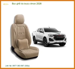 Bọc Ghế Da Isuzu Dmax 2026 - Địa Chỉ Nâng Cấp Chính Hãng TPHCM
