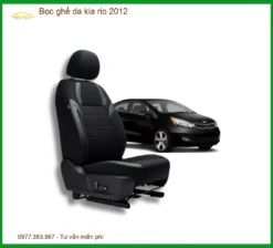 Bộ Bọc Ghế Da Cao Cấp Xe Kia Rio 2012 - Địa Chỉ Lắp Đặt Uy Tín Giá Tốt TPHCM