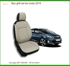Bọc Ghế Da Cao Cấp Xe Kia Rondo 2015 - Trung Tâm Lắp Đặt Uy Tín TPHCM