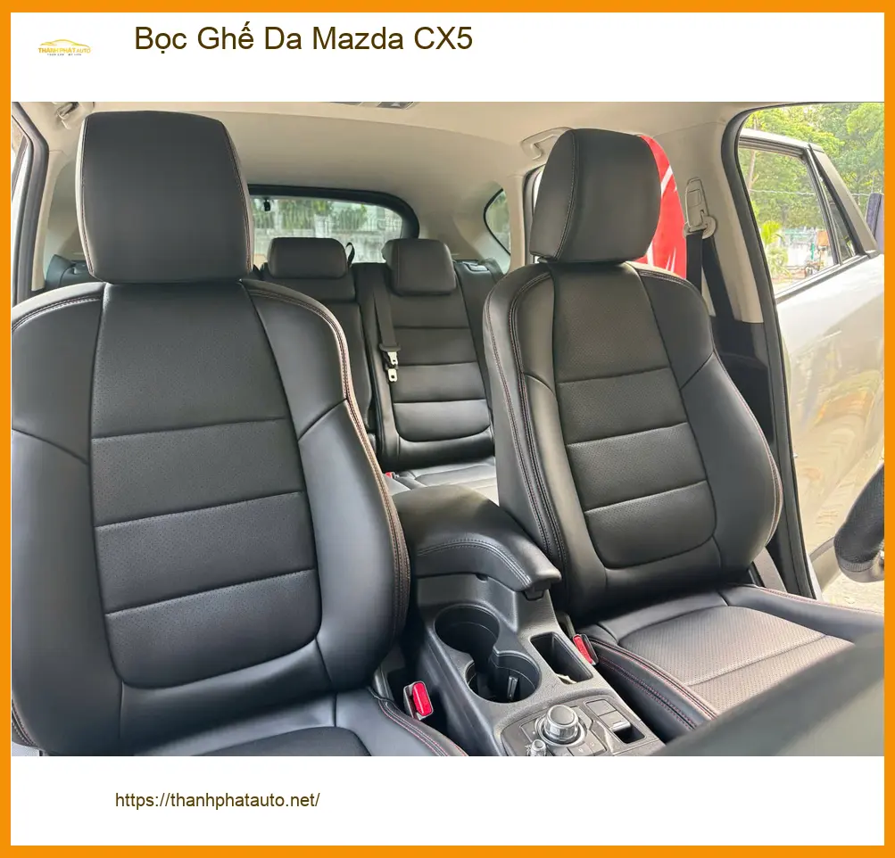 Chị Thảo bọc ghế da Mazda CX5 Quận Tân Bình để xe luôn sạch sẽ và sang trọng ảnh thực tế 2