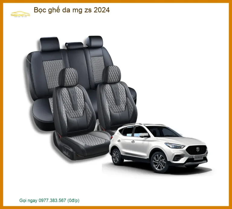 Bọc Ghế Da MG ZS 2024 - Trung Tâm Lắp Đặt Ghế Da Cao Cấp Uy Tín TPHCM