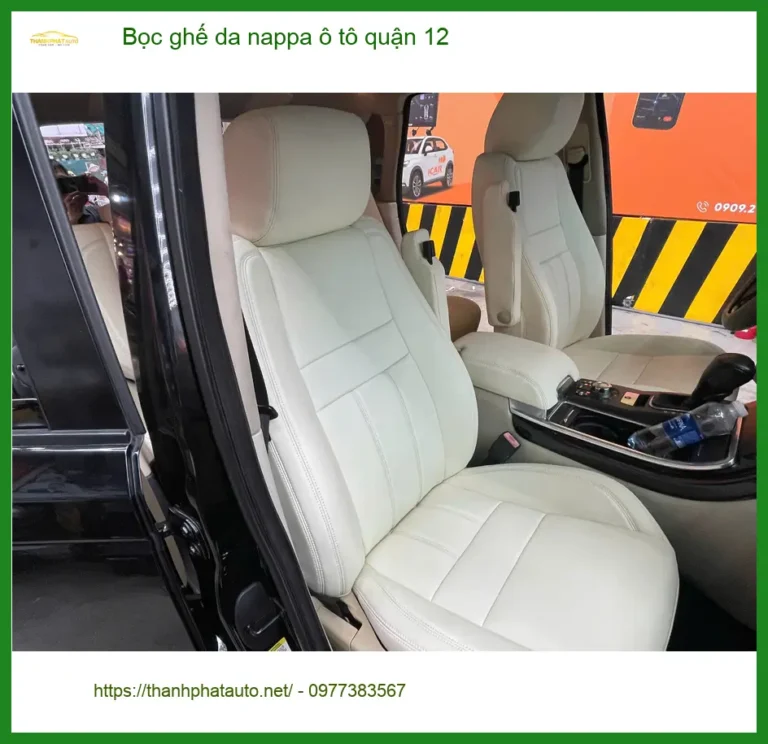 Trung Tâm Bọc Ghế Da ghế da nappa ô tô quận 12 - Lắp Đặt Uy Tín TPHCM