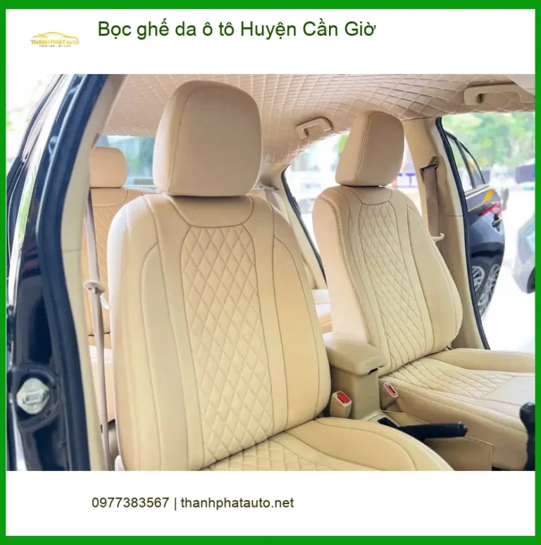 Cửa Hàng Bọc Ghế Da ghế da ô tô Huyện Cần Giờ - Thi Công Chuyên Nghiệp