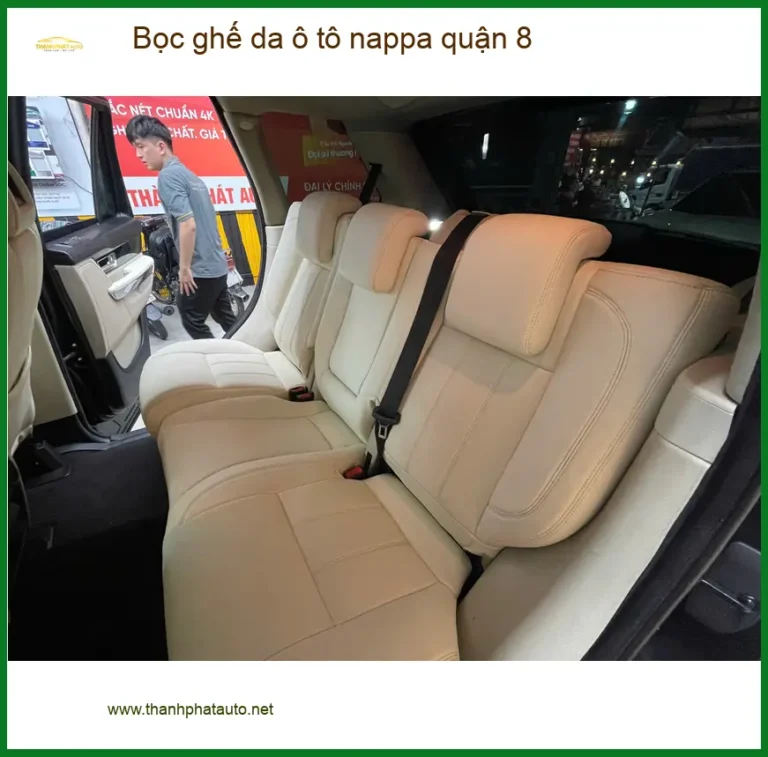 Cửa Hàng Bọc Ghế Da ghế da ô tô nappa quận 8 - Thi Công Chuyên Nghiệp