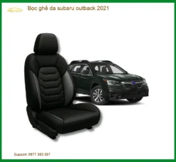 Bọc Ghế Da Subaru Outback 2021 - Trung Tâm Lắp Đặt Uy Tín TPHCM