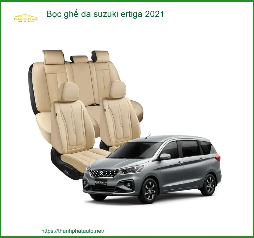 Bọc Ghế Da Suzuki Ertiga 2021 - Địa Chỉ Lắp Đặt Chính Hãng TPHCM
