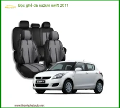 Bọc Ghế Da Suzuki Swift 2011 - Địa Chỉ Lắp Đặt Uy Tín TPHCM