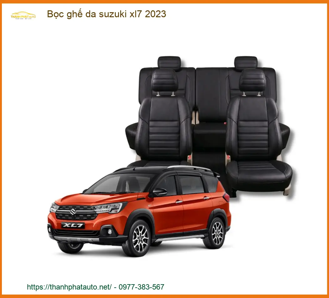 Bọc Ghế Da Suzuki XL7 2023 - Nơi Gắn Chính Hãng Giá Tốt TPHCM