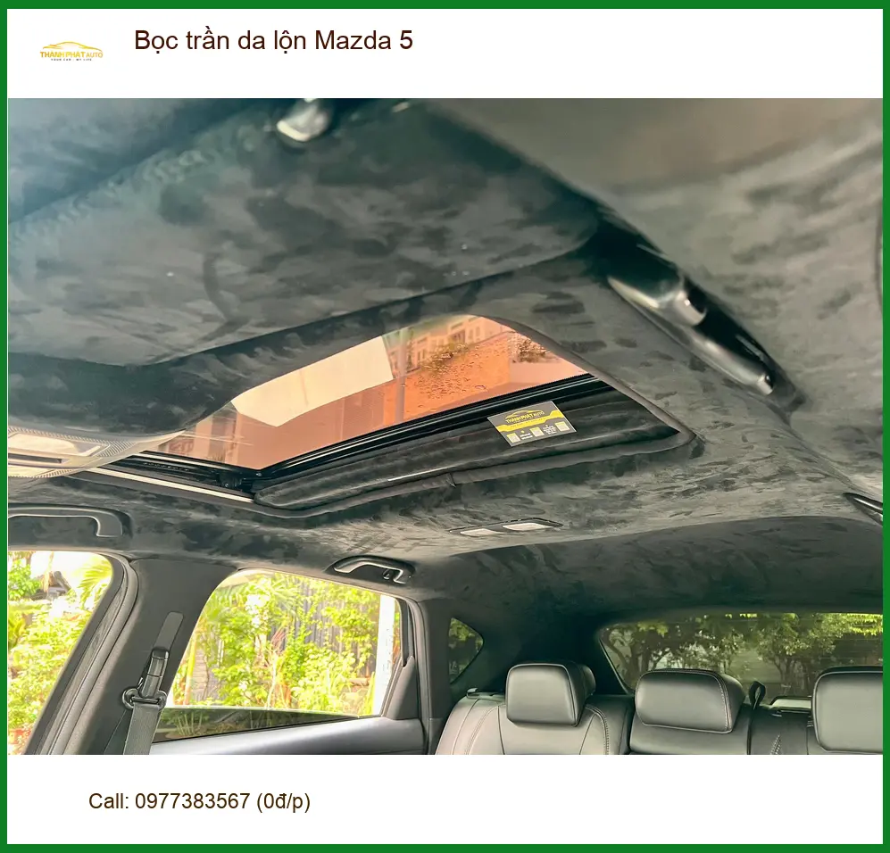 Chú Sỹ bọc trần da lộn cho Mazda 5 tại Hóc Môn để giảm nóng và tăng vẻ sang trọng