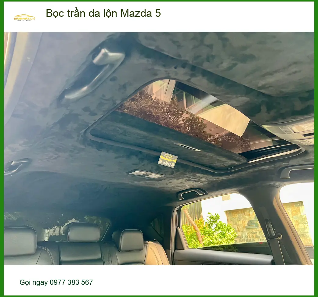 Chú Sỹ bọc trần da lộn cho Mazda 5 tại Hóc Môn để giảm nóng và tăng vẻ sang trọng ảnh thực tế 3