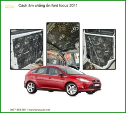 Cách âm chống ồn Ford Focus 2011 - Trung Tâm Lắp Đặt Uy Tín TPHCM