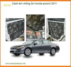 Cách Âm Chống Ồn Honda Accord 2011 - Địa Chỉ Chuyên Nghiệp Lắp Đặt Uy Tín TPHCM