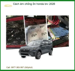 Cách Âm Chống Ồn Honda BRV 2026 - Địa Chỉ Lắp Đặt Chính Hãng Uy Tín TPHCM