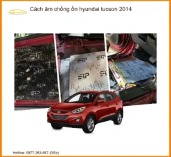 Cách Âm Chống Ồn Hyundai Tucson 2014 - Nơi Thi Công Uy Tín TPHCM