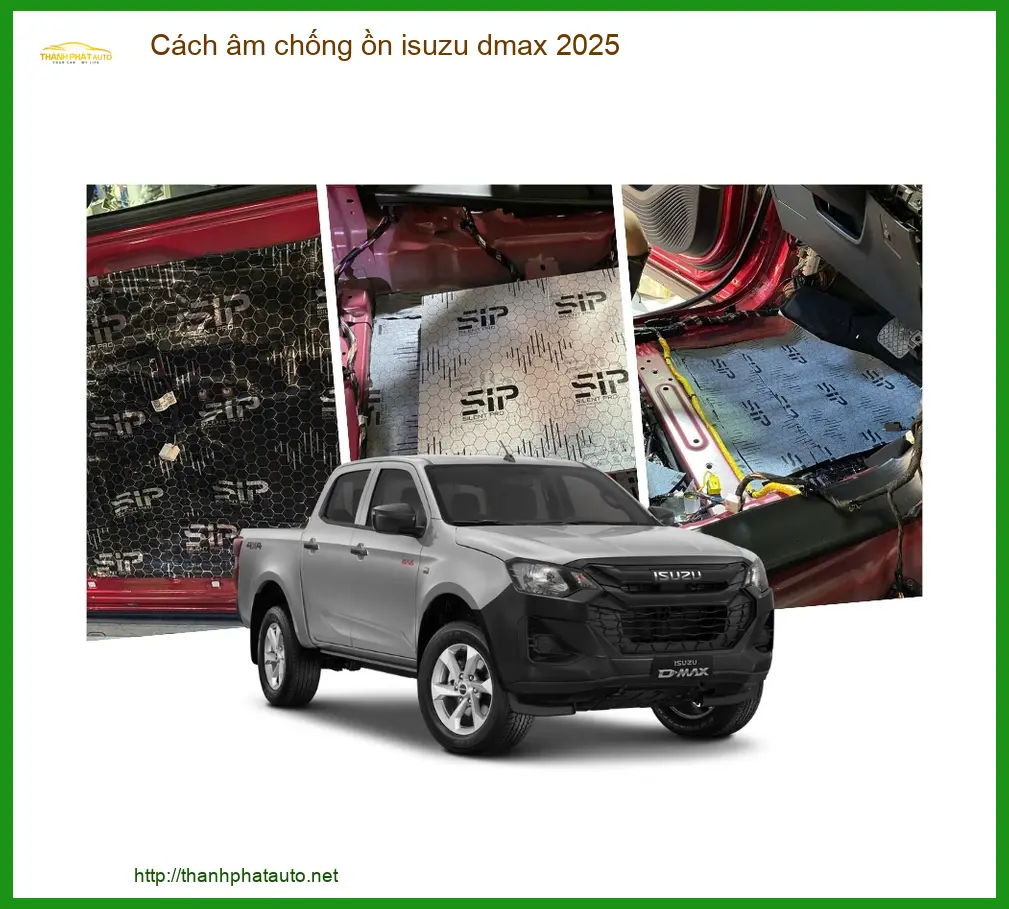 Cách Âm Chống Ồn Isuzu D-Max 2025 - Địa Chỉ Thi Công Uy Tín TPHCM