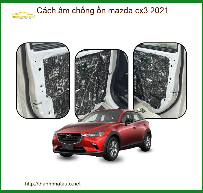 Cách Âm Chống Ồn Mazda CX3 2021 - Trung Tâm Thi Công Chính Hãng Giá Tốt TPHCM
