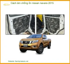 Cách Âm Chống Ồn Nissan Navara 2015 - Trung Tâm Lắp Đặt Giá Tốt TPHCM